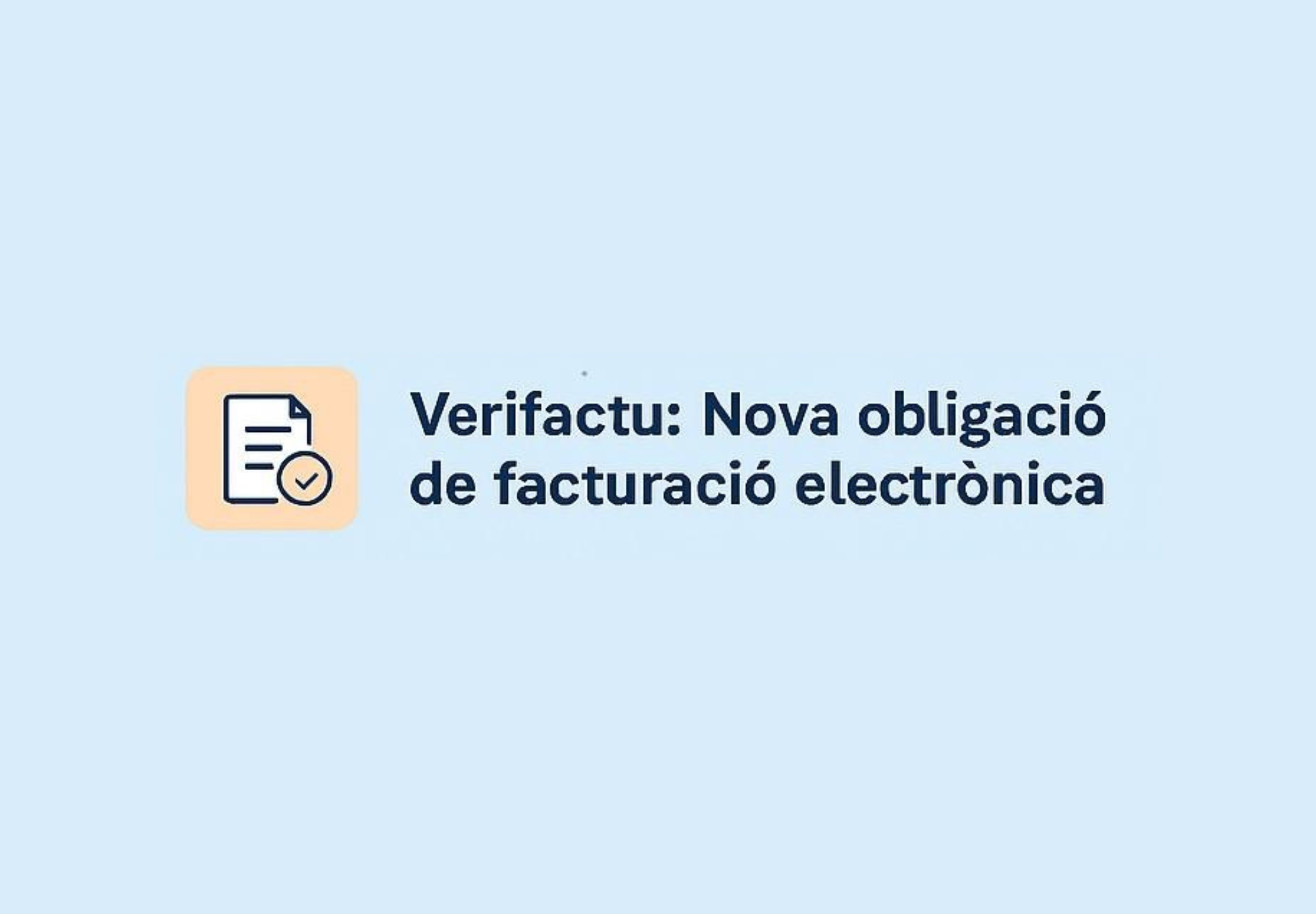 Actualment esteu veient Verifactu: la nova normativa de facturació electrònica que totes les empreses hauran de complir el 2026