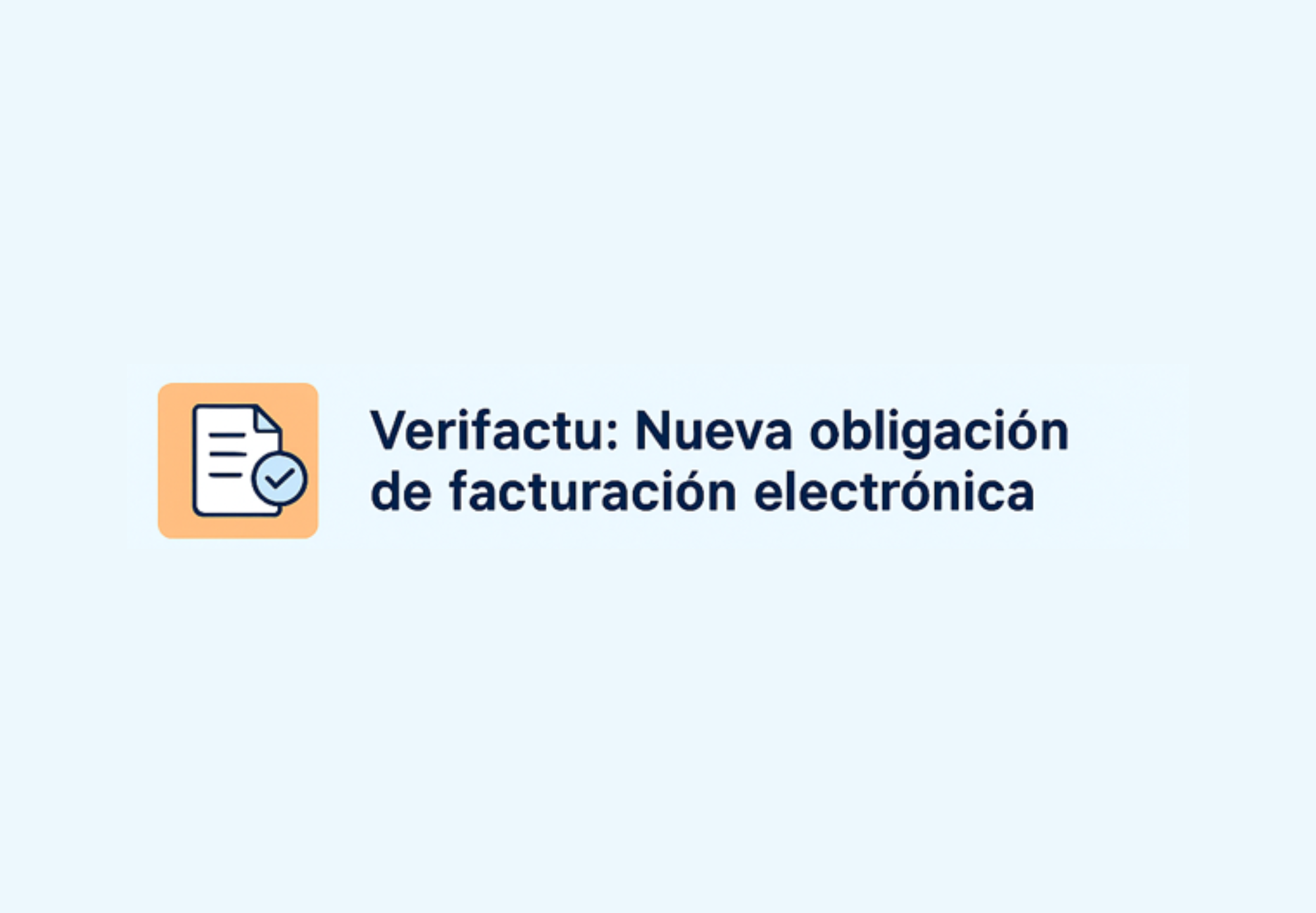 En este momento estás viendo Verifactu: la nueva normativa de facturación electrónica que todas las empresas deberán cumplir en 2026